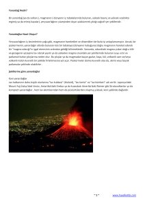 Yanardağ Nedir? Bir yanardağ (ya da volkan ), magmanın