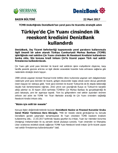 Türkiye`de Çin Yuanı cinsinden ilk reeskont kredisini DenizBank