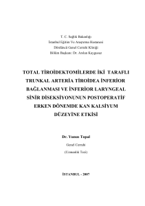 total tiroidektomilerde iki taraflı trunkal arteria tiroidea inferior