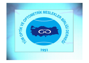 Türkiye`de Gözlükçülük - Türkiye Optik ve Optometrik Meslekler