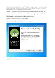 Android Studio ile Android işletim sistemleri ile çalışan telefon, tablet