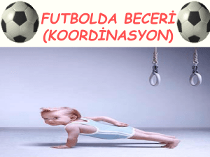 FUTBOLDA BECERİ (KOORDİNASYON)