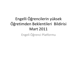 Engelli Öğrencilerin yüksek Öğretimden Beklentileri Bildirisi Mart 2011