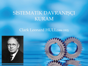 SİSTEMATİK DAVRANIŞÇI KURAM Clark Leonard HULL
