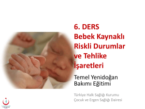 6. DERS Bebek Kaynaklı Riskli Durumlar ve Tehlike İşaretleri