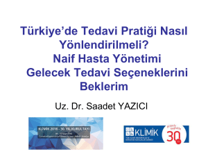 Türkiye`de Tedavi Pratiği Nasıl Yönlendirilmeli? Naif Hasta