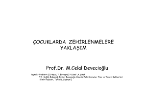 ÇOCUKLARDA ZEHİRLENMELERE YAKLAŞIM Prof.Dr. M.Celal