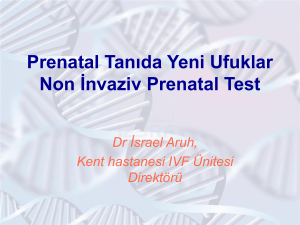Prenatal Tanıda Yeni Ufuklar Non İnvaziv Prenatal Test