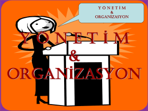 Yönetim ve organizasyon