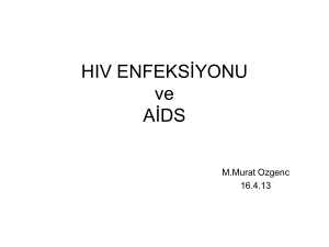 HIV ENFEKSİYONU ve AİDS