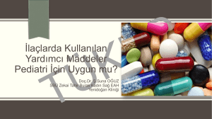 İlaçlarda Kullanılan Yardımcı Maddeler Pediatri İçin Uygun mu?