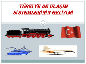türkiye de ulaşım sistemlerinin gelişimi