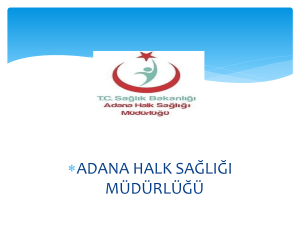 PowerPoint Sunusu - Adana Halk Sağlığı Müdürlüğü
