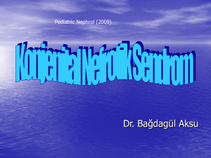 Konjenital nefrotik sendrom / Uzm. Dr. Bağdegül Aksu