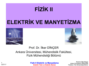 fizik ıı elektrik ve manyetizma - Ankara Üniversitesi Açık Ders