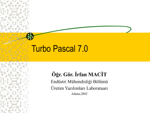 Turbo Pascal 7.0 - Endüstri Muhendisliği Bölümü