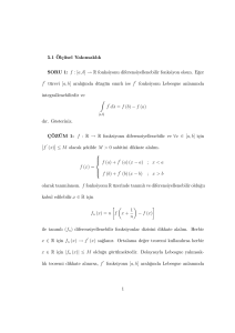 5.1 Ölçüsel Yakınsaklık SORU 1: f : [a, b] → R fonksiyonu