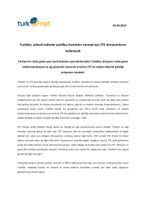 TurkNet, yüksek kalitede yenilikçi hizmetler sunmak için ZTE