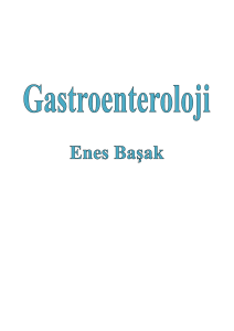 Enes Başak Gastroenteroloji/1 - Tıp Notları
