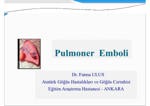 Pulmoner Emboli - Göğüs Kalp Damar Anestezi ve Yoğun Bakım