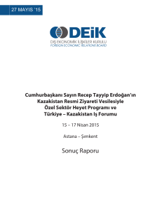 Türkiye-Kazakistan İş Forumu Sonuç Raporu, 15-17 Nisan