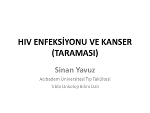 HIV ENFEKSİYONU VE KANSER (TARAMASI) Sinan Yavuz