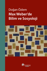 Max Weber`de Bilim ve Sosyoloji - Önizleme