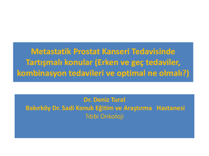 Metastatik Prostat ca - Doç. Dr. Deniz Tural, M.D