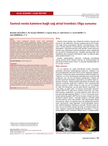 Santral venöz katetere bağlı sağ atrial trombüs: Olgu sunumu