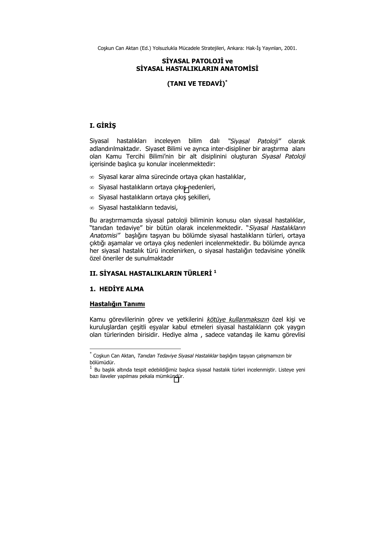 Siyasal iktidar belirli bir hükümet türüdür Siyasal iktidar belirli bir hükümet türüdür