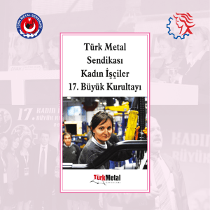 Türk Metal Sendikası Kadın İşçiler 17. Büyük Kurultayı