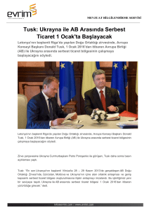 Tusk: Ukrayna ile AB Arasında Serbest Ticaret 1 Ocak`ta Başlayacak