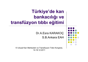 Türkiye`de kan bankacılığı ve transfüzyon tıbbı eğitimi
