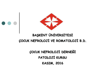 BAŞKENT ÜNİVERSİTESİ ÇOCUK NEFROLOJİ VE ROMATOLOJİ