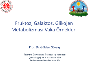 Fruktoz, Galaktoz, Glikojen Metabolizması Vaka Örnekleri