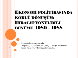 Ekonomi Politikalarında Köklu Dönüşüm (1980-88)