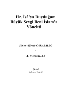 İsa`ya Büyük Sevgim Beni İslam`a Yöneltti