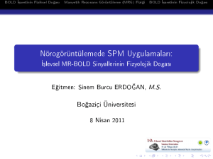 Nörogörüntülemede SPM Uygulamaları: - Islevsel MR