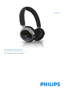 www.philips.com/welcome TR Bluetooth stereo kulaklık SHB9000