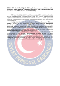 ÖZET: TRT Genel Müdürlüğünde 2954 sayılı Kanunun uyarınca
