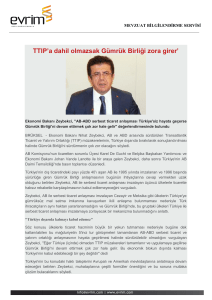 TTIP`a dahil olmazsak Gümrük Birliği zora girer`