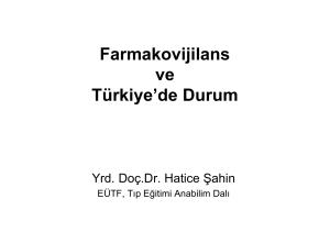 Farmakovijilans ve Türkiye`de Durum