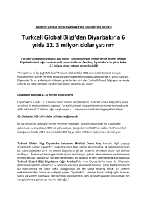 Turkcell Global Bilgi`den Diyarbakır`a 6 yılda 12. 3 milyon dolar yatırım