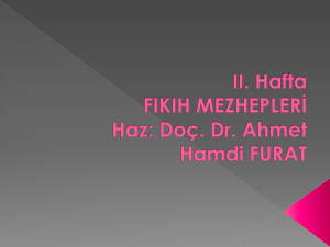 II. Hafta FIKIH MEZHEPLERİ Haz: Doç. Dr. Ahmet Hamdi FURAT