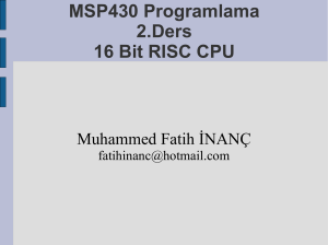 MSP430 Programlama 2.Ders 16 Bit RISC CPU