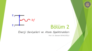 Enerji Seviyeleri ve Atom Spektrumları