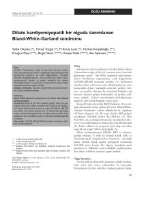 Dilate kardiyomiyopatili bir olguda tanımlanan Bland-White