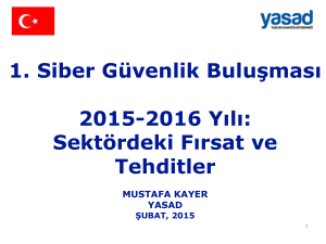 1. Siber Güvenlik Buluşması 2015-2016 Yılı: Sektördeki