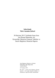 Şekerbank Türk Anonim Şirketi 30 Haziran 2013 Tarihinde Sona