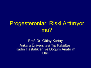 Progesteronlar: Riski Arttırıyor mu?